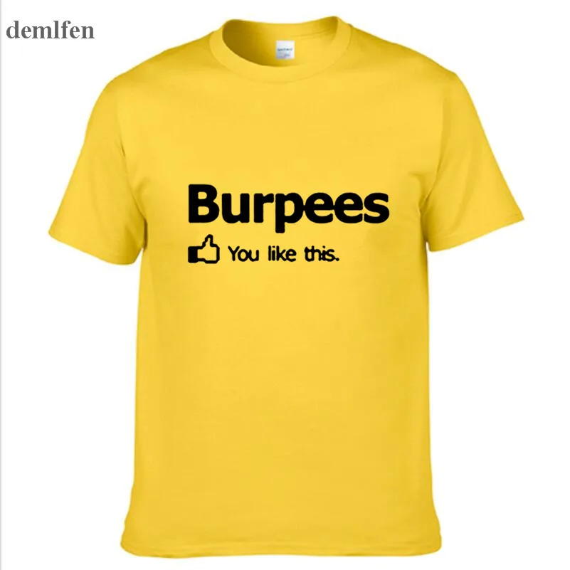 Новое поступление мужская/wo Мужская футболка Burpees You I Like This! для кроссфита Cross Fit Футболка Модный дизайн печать колледж хлопковая футболка