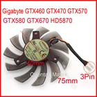 Бесплатная доставка T128010SU 75 мм 0.35A 3Pin для Gigabyte HD5870 GTX460 GTX470 GTX570 GTX580 GTX670 вентилятор видеокарты
