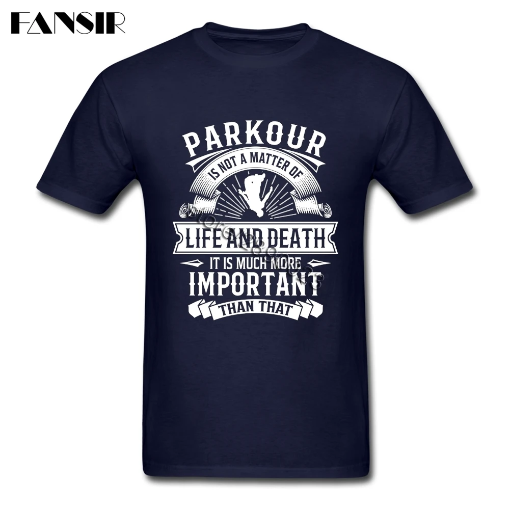 Мужские футболки Pakour Is Not A Life And Death Camisa Rock хлопковая футболка с коротким рукавом и