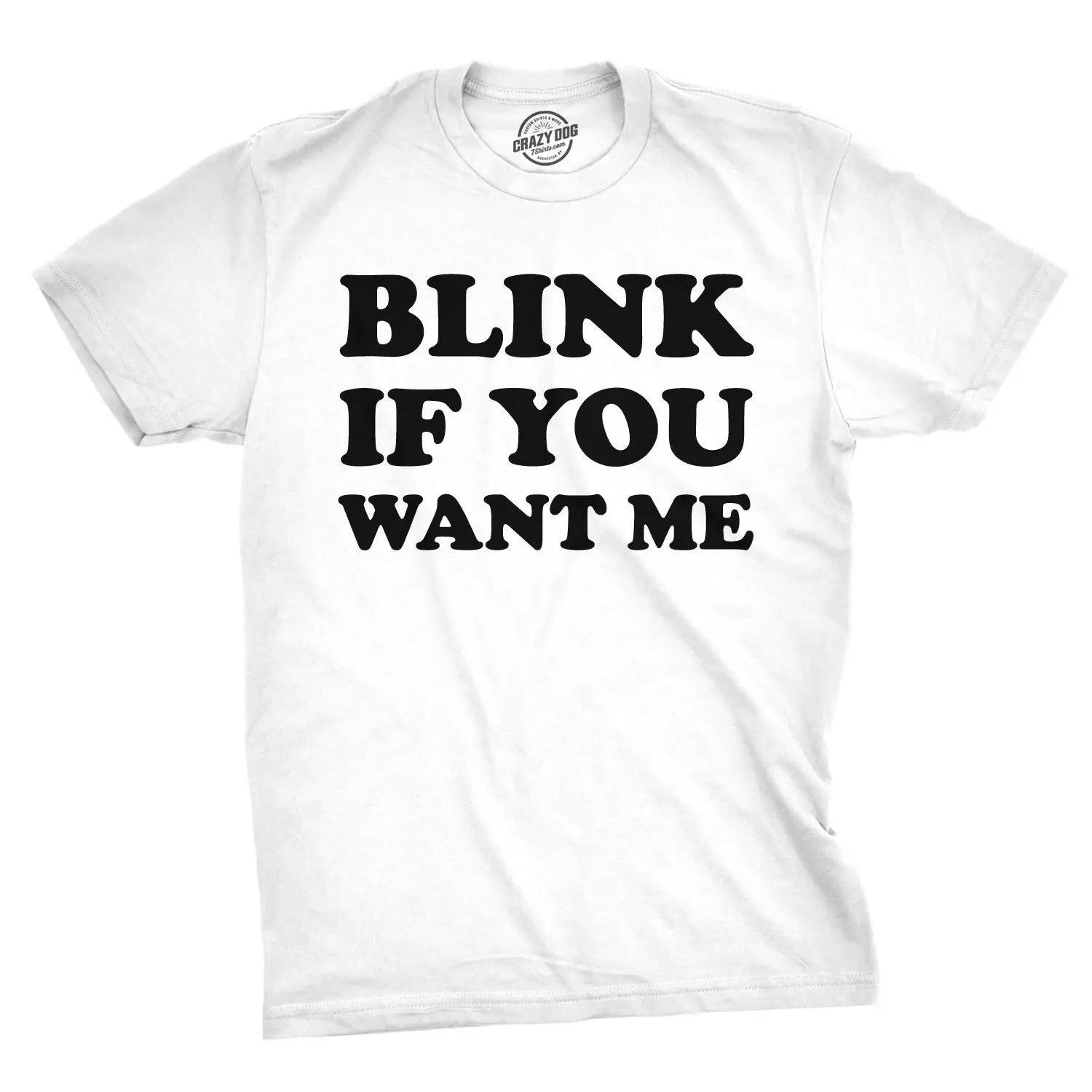 Мужская Blink если вы хотите чтобы я Забавный флирт саркастический pick Up Line футболка