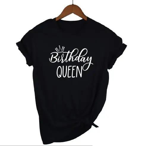 black tee Queen text Футболка с надписью «queen Birthday Squad», стильная футболка с надписью «queen Birthday», подарок для девочек - Цвет: black tee Queen text