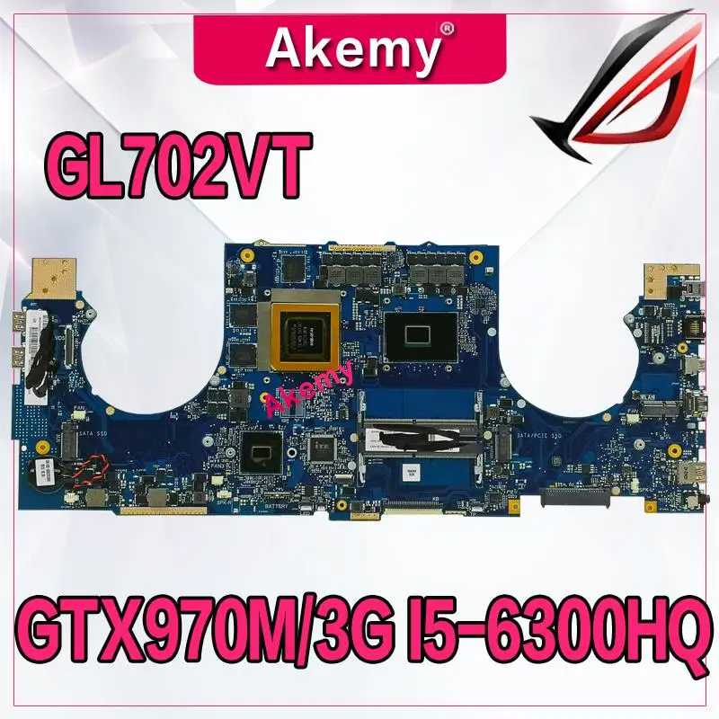 Akemy ROG GL702VT материнская плата для ноутбука For Asus GL702VS GL702V GL702 тест оригинальная I5-6300HQ