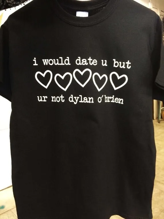 

Skuggnas I would date you but ur not dylan o'brien t-shirt tumblr top Short Sleeve Fashion Tumblr T shirt Casual Tops Drop ship