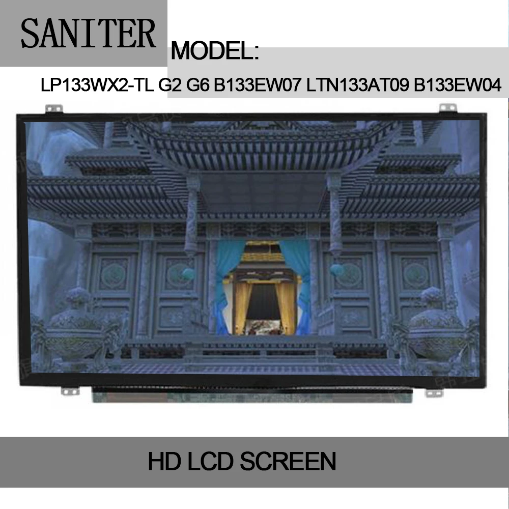 SANITER LP133WX2 TL G2 G6 B133EW07 LTN133AT09 B133EW04 ЖК экран|screen lcd|screen 7 |