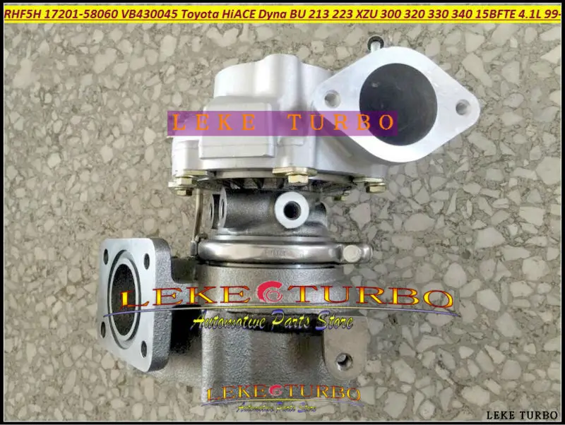 Турбокомпрессор RHF5H 17201 58060 VB430045 для TOYOTA HI ACE Dyna BU 213 223 XZU 300 320 330 340 1999 13 15BFTE 15B FTE