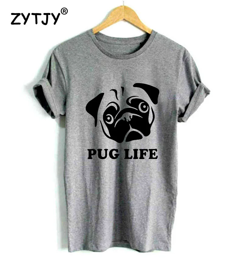

pug life dog Letters Print Women tshirt Cotton Casual Funny t shirt For Lady Girl Top Tee Hipster Drop Ship Y-80