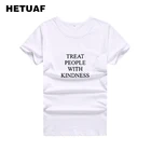 Женская футболка с принтом HETUAF TREAT PEOPLE WITH KINDNESS, летняя футболка в стиле Харадзюку, 2018