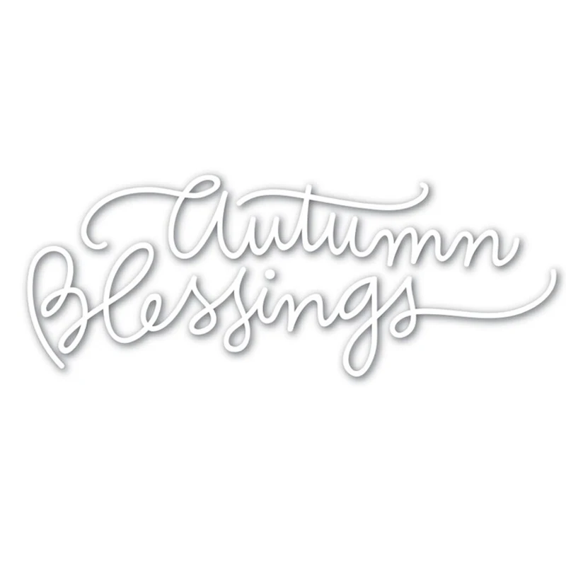 autumn blessings Различные дневники слова шаблон металлические Вырубные штампы Трафаретный Скрапбукинг штампы Тиснение Ручной Работы Бумажные карты DIY Шаблоны - Цвет: autumn blessings