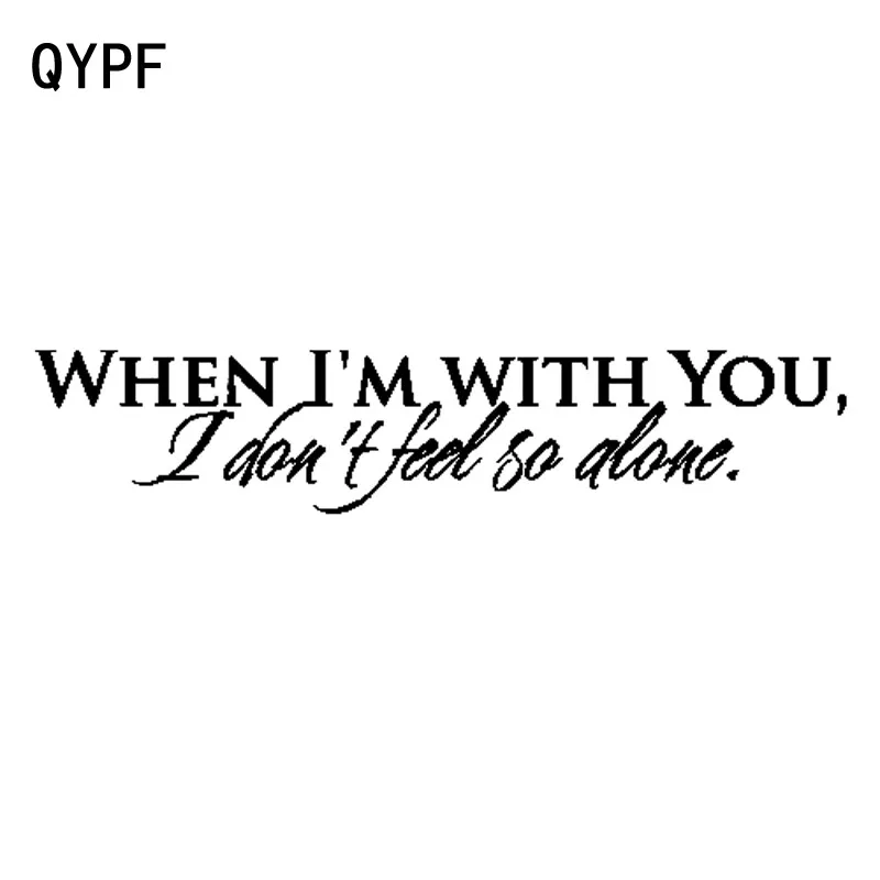 

QYPF 20cm*4cm When I'm With You Fashion Vinyl Car-styling Car Sticker Decal Black Silver Accessories C15-1175