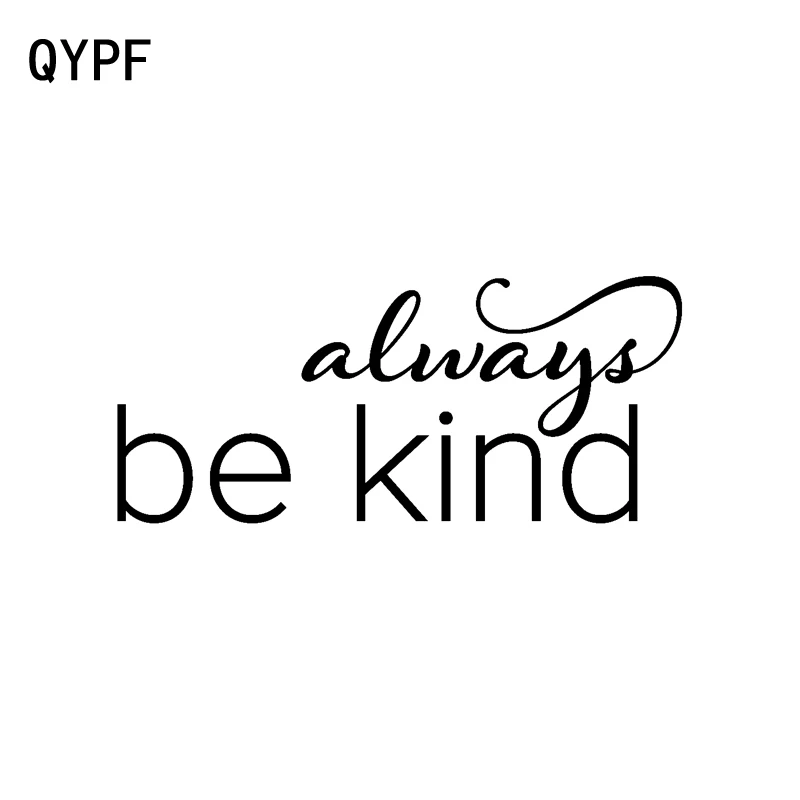 

QYPF 15.5CM*6.8CM Always Be Kind Fashion Retro-reflective Vinyl Motorcycle Car Sticker Decal C15-2134