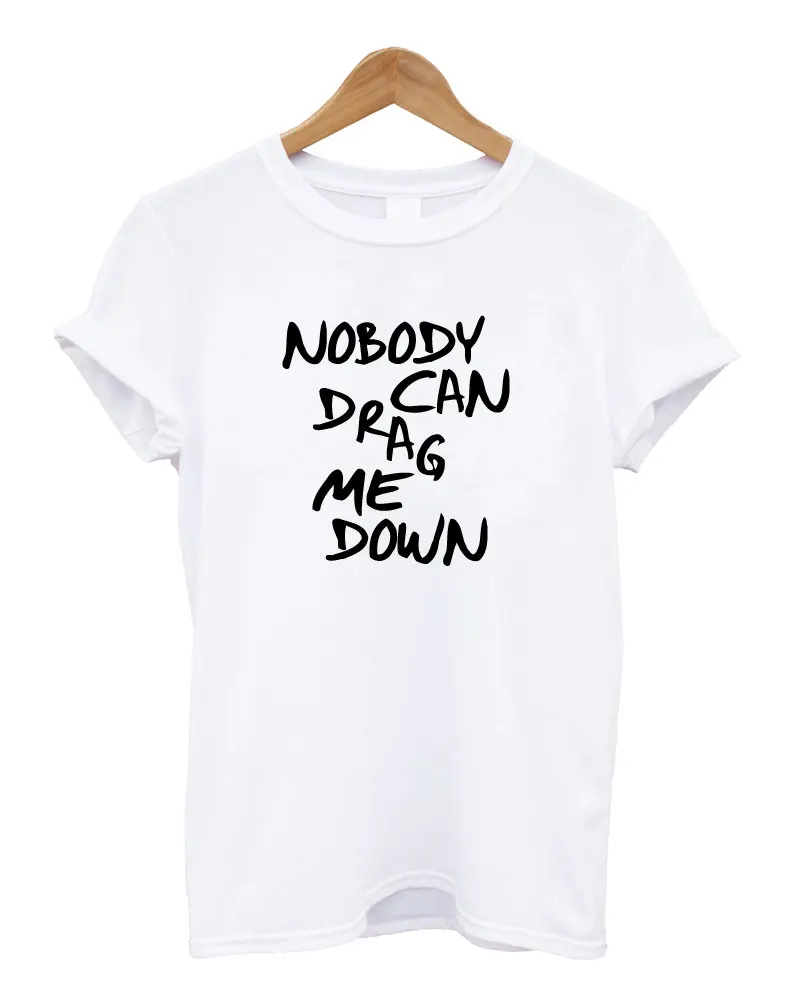 

Noboday Can Drag Me Down Letters Print Women T shirt Cotton Casual Funny Shirt For Lady Black White Top Tee Hipster T-3