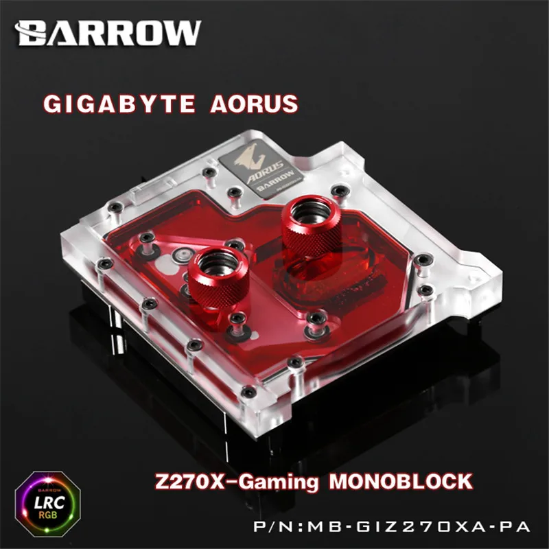 Моноблок Barrow для GIGABYTE AORUS Z270X игровой блок 12 В 4pin RGB встроенный в с возможностью