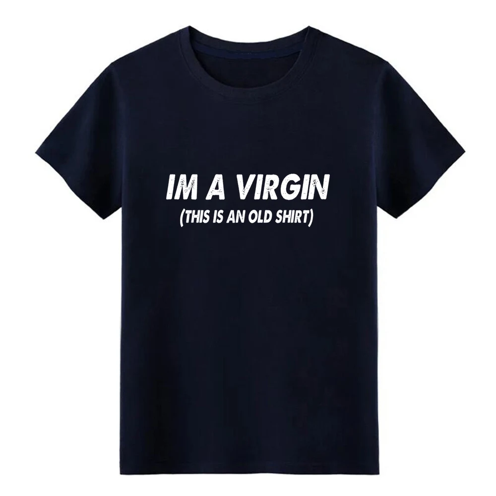 Im a virgin Футболка дизайнерская футболка с круглым вырезом Формальная графическая