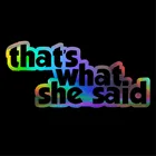 Это то, что она сказала JDM стена для дома, для окон и стекла двери автомобиля стикер Авто Грузовик ноутбук