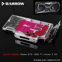 barrow full cover graphics card block use for colorful igame gtx1080ti vulcan x ocsoc gpu radiator block lrc rgb