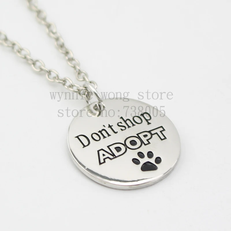 2015 Новый Серебряный &quotDon't shop ADOPT&quot круглый кулон с принтом лапы и сообщением