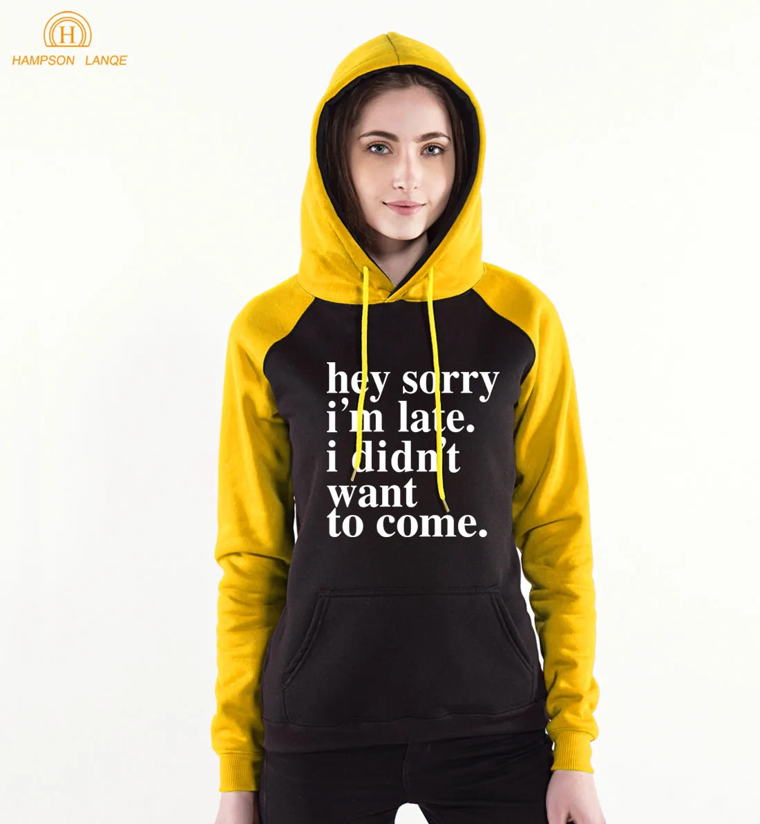 

Sorry I'm Late - I Didn't Want To Come Funny Hoodies Women 2019 Spring Autumn Adult Women's Sweatshirts Brand Raglan Hooded