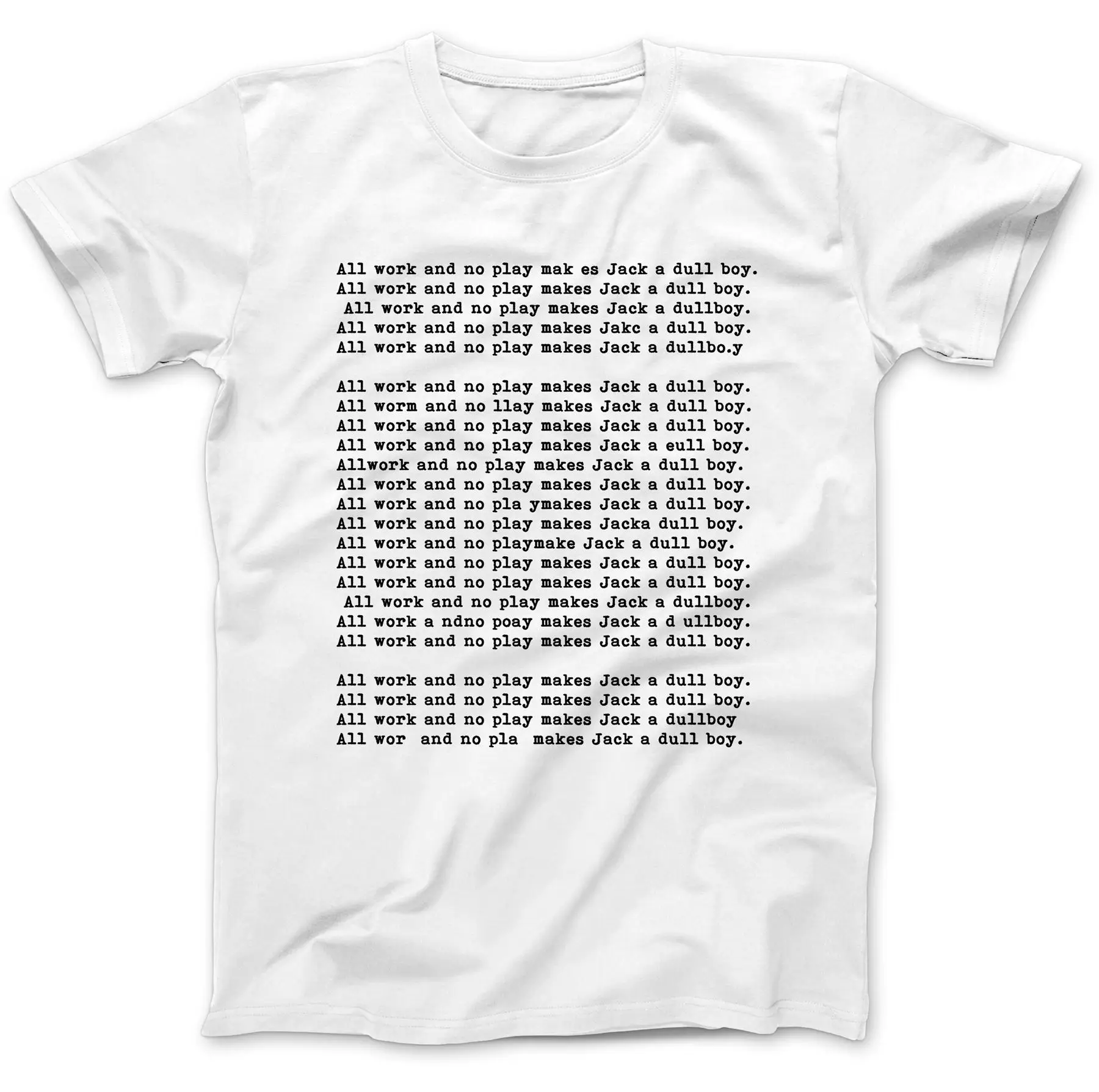 

All Work And No Play Shining Inspired T-Shirt 100% Premium Cotton Nicholson 2019 Summer Men Cotton Cool Short Sleeve T Shirt