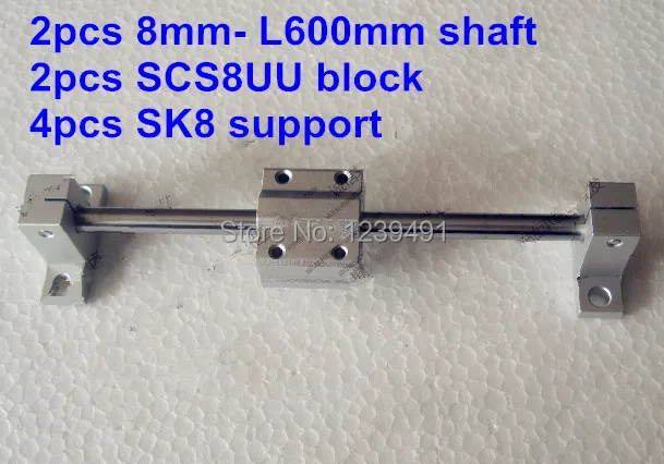 

2pcs 8mm - 600mm + 2pcs SCS8UU linear block + 4pcs SK8 shaft support