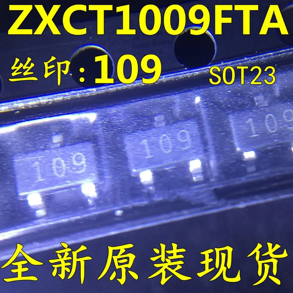 ZXCT1009FTA SOT 23 ZXCT1009FT ZXCT1009F ZXCT1009 109 SOT23 новый оригинал|Запасные части| |