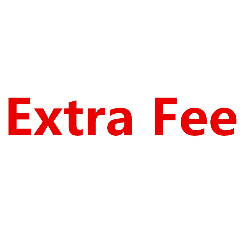 

Extra Fee For Shipping