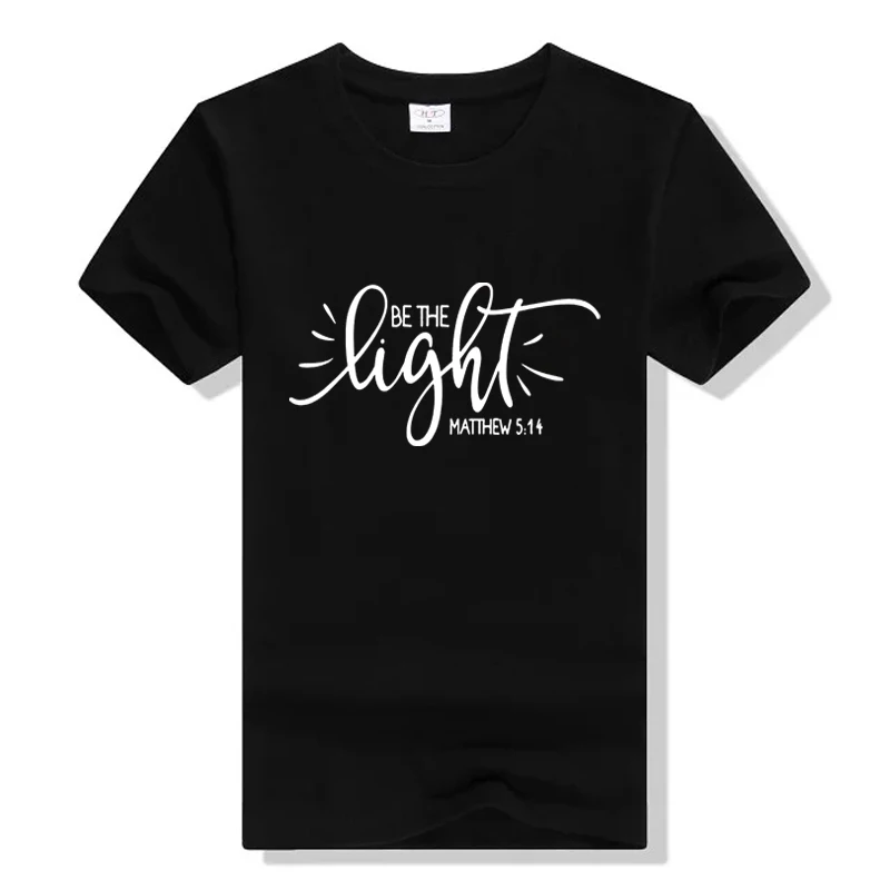 

Be The Light Matthew 5:14 Letter Print T Shirt Women Cute Graphic Tees Casual Harajuke Vogue Summer Streetwear T-Shirt Tshirts