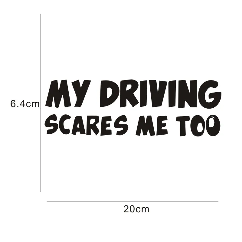 20*6 4 см Предупреждение ющие автомобильные наклейки s MY DRIVING пугают меня слишком