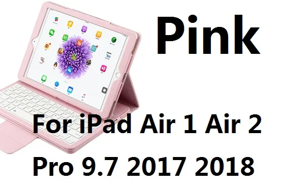For iPad 9.7 Pink Из искусственной кожи чехол с покрытие клавиатуры Bluetooth для iPad мини 12345 iPad Air 1 2 iPad 9,7 дюймов Pro 9,7 10,5 11 дюймов MacBook Air 10,5 - Цвет: For iPad 9.7 Pink