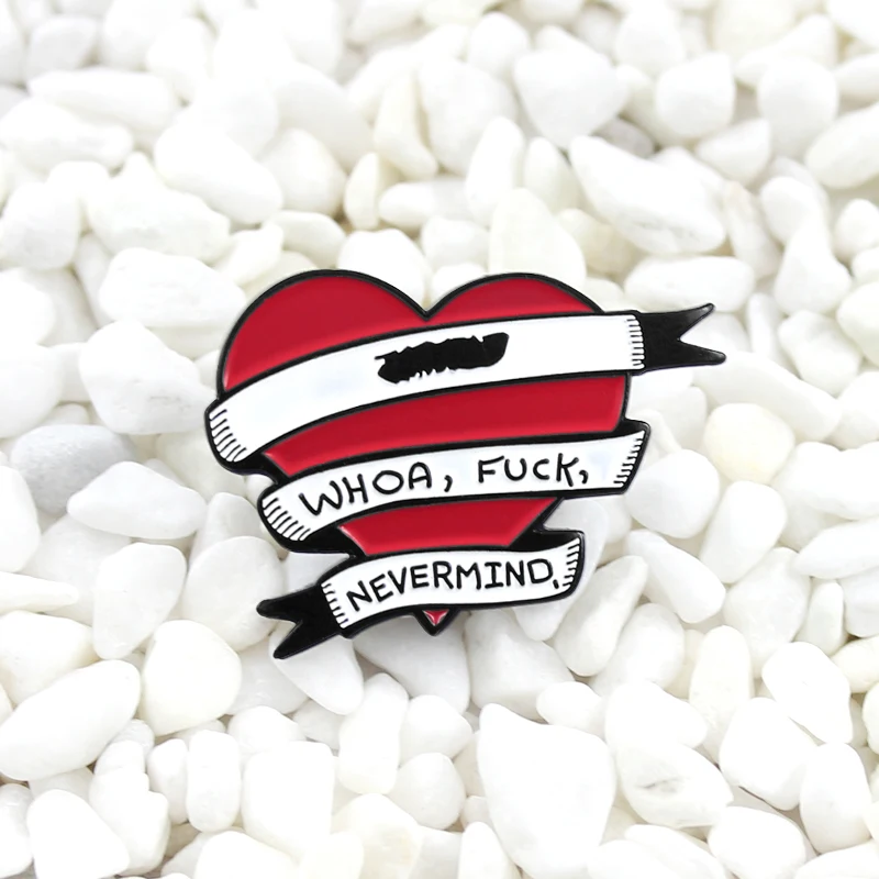 Whoa Nevermind enamel pin White ribbon wrapped red Heart Banner Placard Brooch Denim backpack badge Send a friend personalized | Украшения