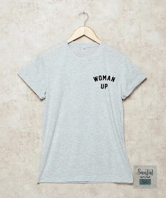 

Woman Up Shirt Feminist Tshirt Pocket T-Shirt Girl Power Women Strong Gift-D469