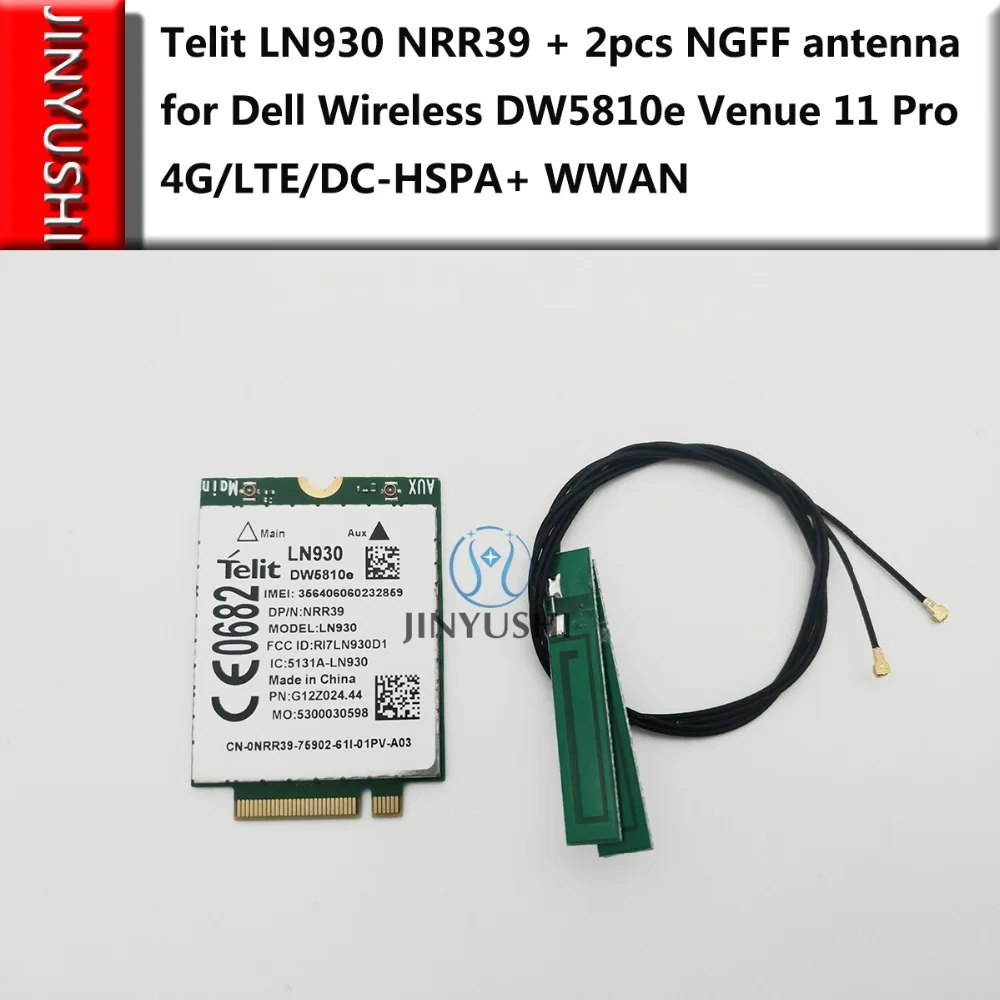 

JINYUSHI for Telit LN930 NRR39+2pcs NGFF antennas Card for Dell Wireless DW5810e Venue 11 Pro 4G/LTE/DC-HSPA+ WWAN