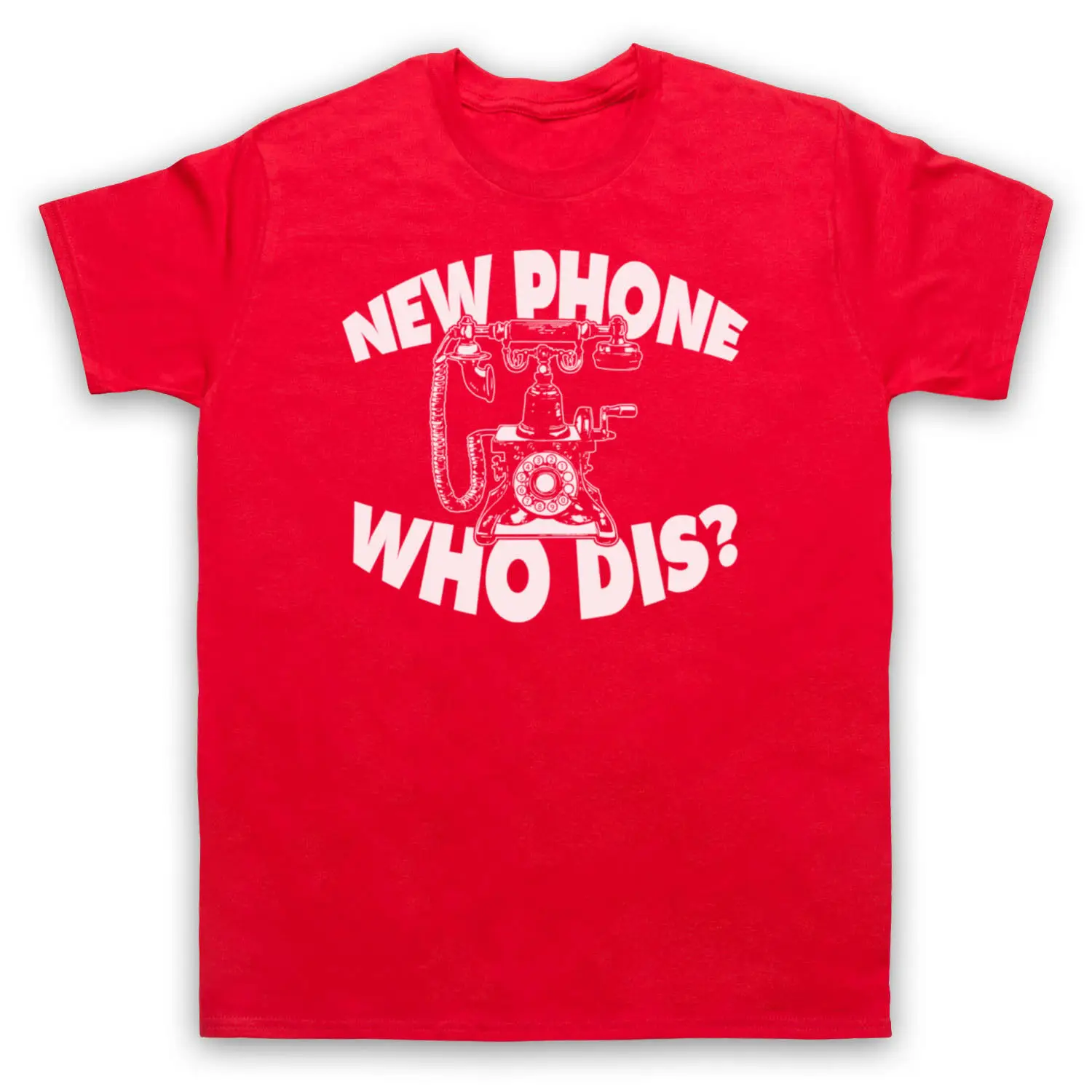 

New Phone Who Dis Funny Slogan Vintage Phone Meme Famous Brand Design Summer New Print Man Cotton Fashion Fashion T Shirt