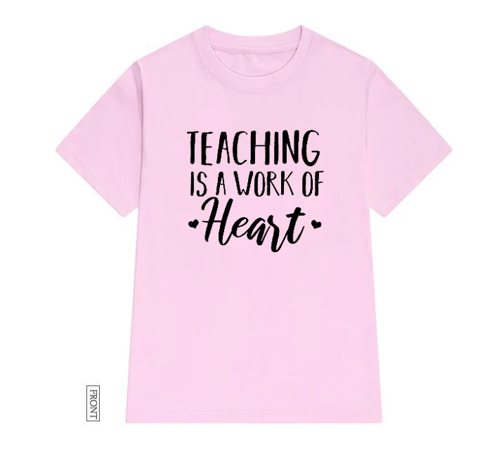 Футболка женская хлопковая повседневная забавная с надписью a Work of Heart teacher для
