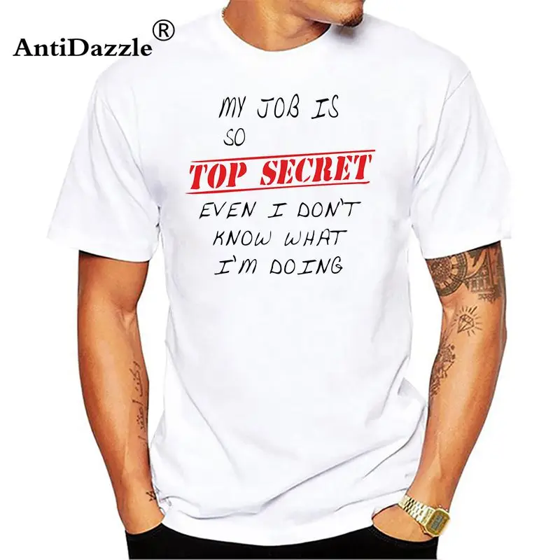 2018 Забавный Моя работа TOP SECRET Футболка мужская пользовательский шаблон хлопок