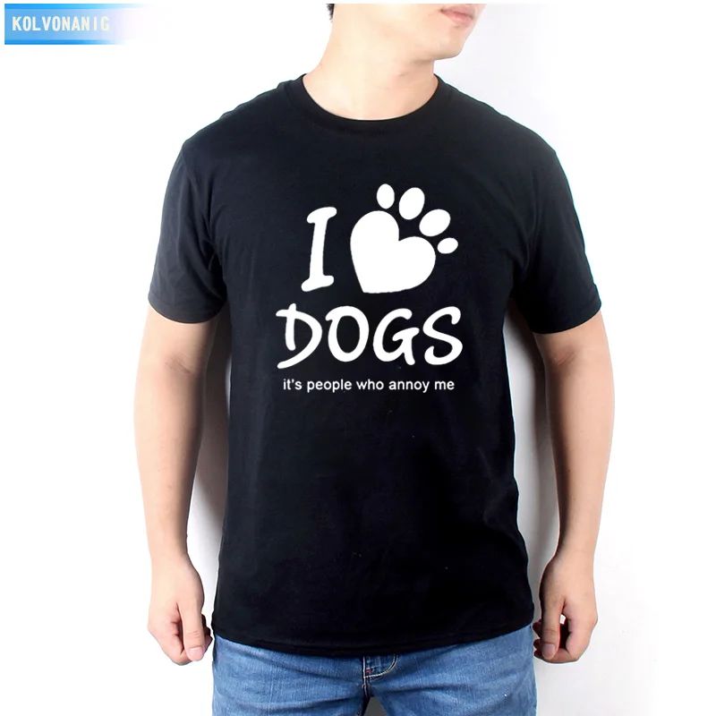 

I LOVE DOGS IT'S HUMANS THAT ANNOY Letters Print Men's T Shirt Casual Tops 2021 Summer Fashion Cool Man Tees Boy T-Shirts BE-106