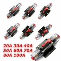 dc12v car audio 20a 30a 40a 50a 60a 80a 100a amp inline circuit breaker reset switch fuse holder