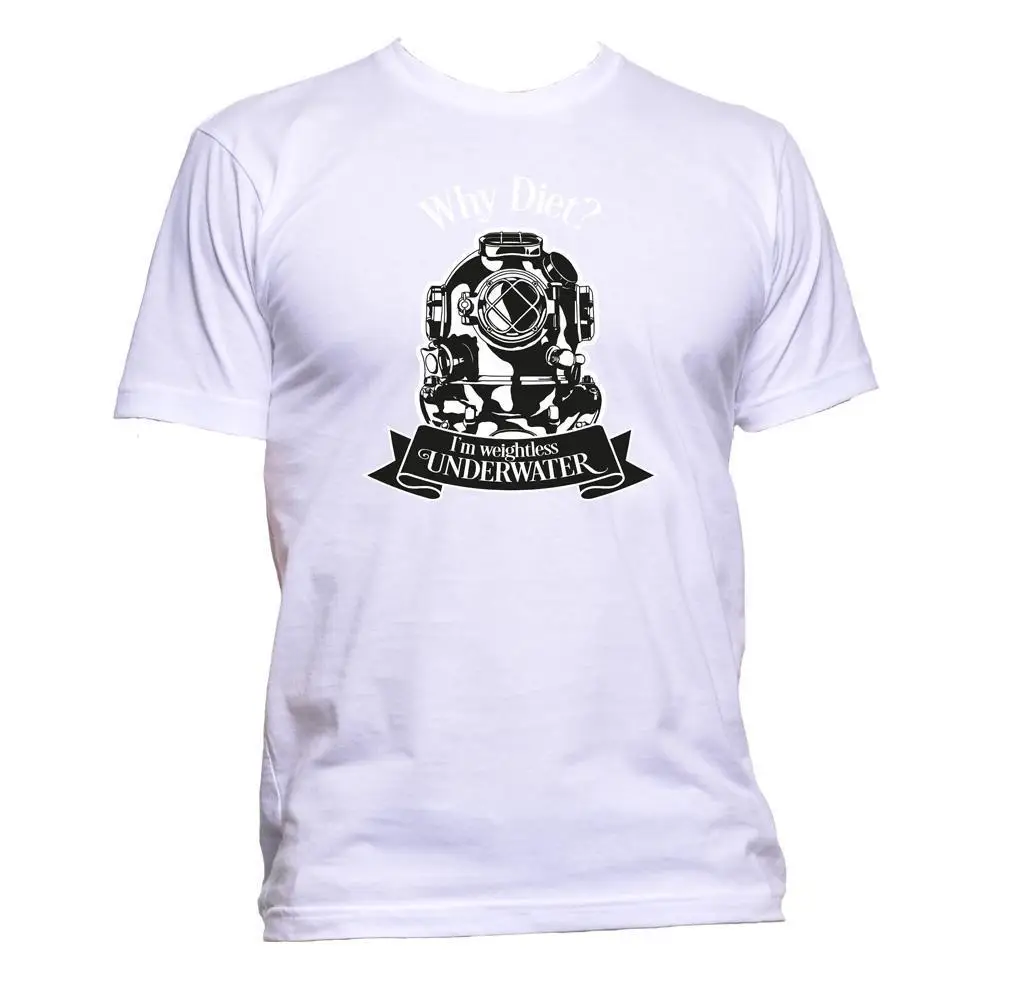 

Cotton Short Sleeve O-Neck Why Diet I'M Weightless Underwater Unisex Slogan T-Shirt Mens Fashion Tee