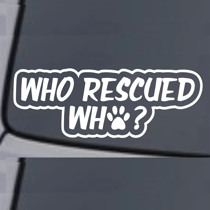 

Who Rescued Who Vinyl Decal Sticker Window Wall Bumper Animal Adopt Dog Cat Paw