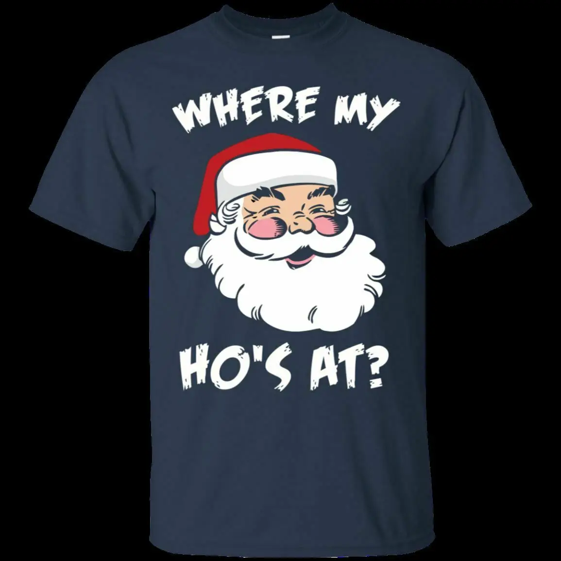 

Christmas T-Shirt Where My Ho's at Funny Santa Gift For Men Black S-3XL