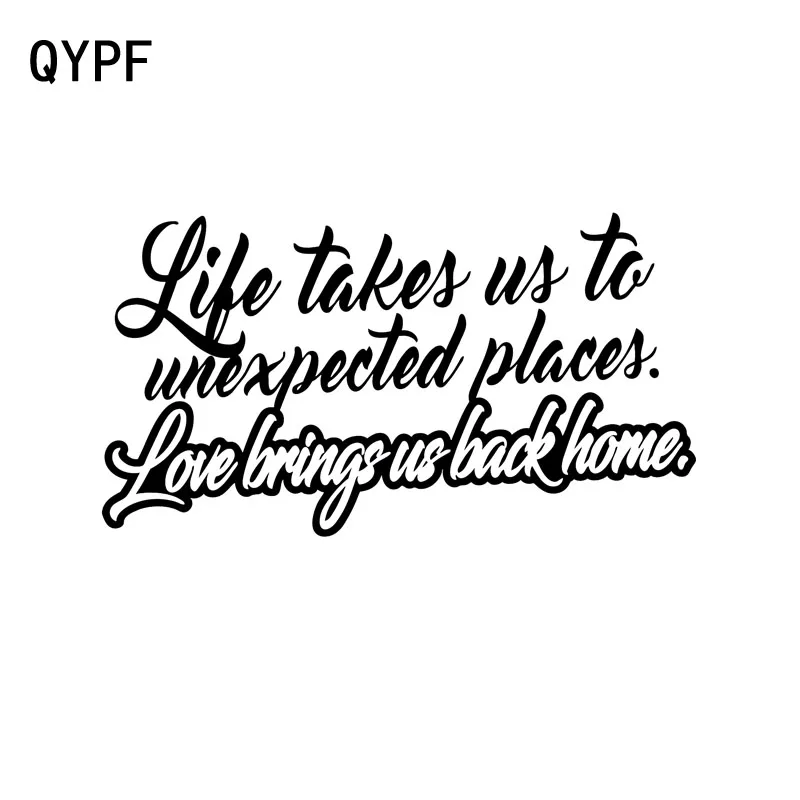 

QYPF 16cm*8.7cm LIFE TAKES US LOVEBRINGS US BACK Car Window Sticker Vinyl Decals Black/Silver C15-0093