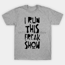 Мужская футболка с коротким рукавом I RUN THIS FREAK SHOW Freak Show (1) женская
