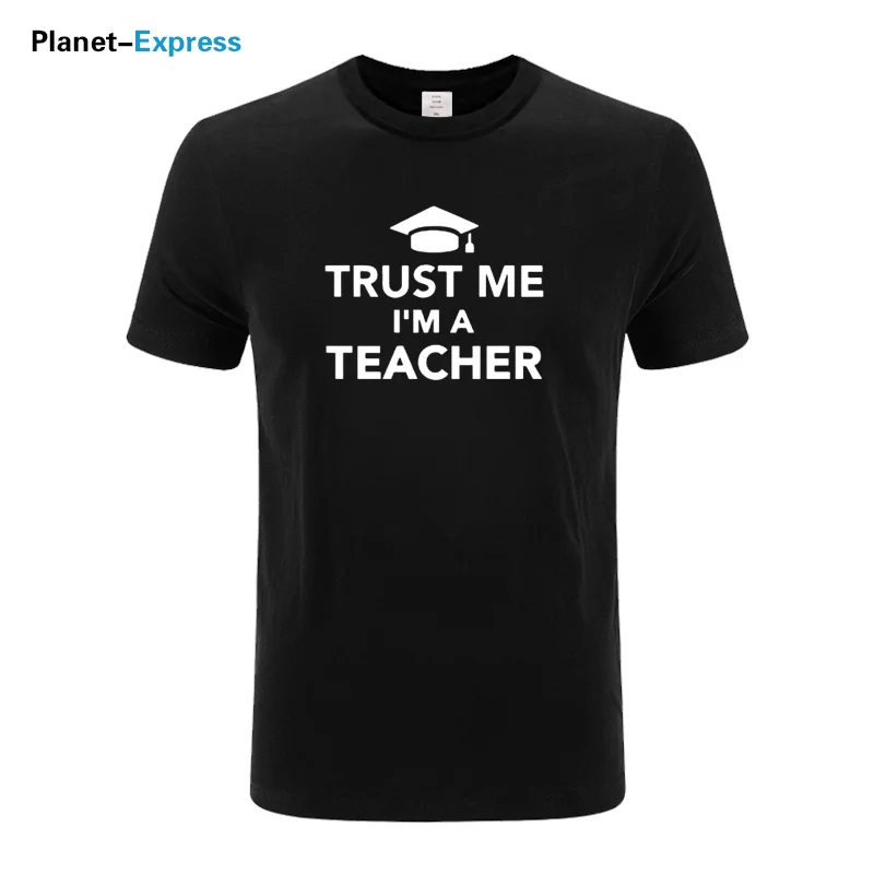 Новая Модная хлопковая футболка TRUST ME I AM A TEACHER с буквенным принтом мужская