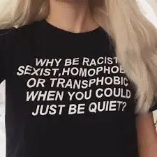 Женская футболка Why Be Racist Sexist Homophobic Transphobic когда вы можете быть спокойными Tumblr с