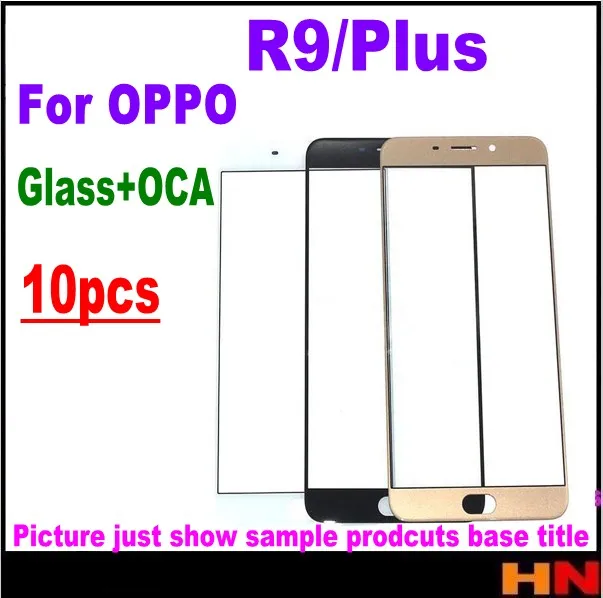10 шт. для OPPO R9 Plus передняя внешняя стеклянная линза с OCA вместе Ремонт сенсорный
