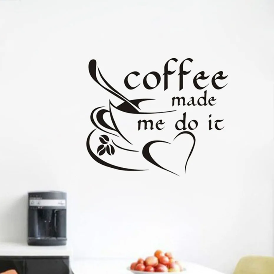 &quotCoffee Made Me Do it&quot настенная художественная наклейка для кофейни бара столовой