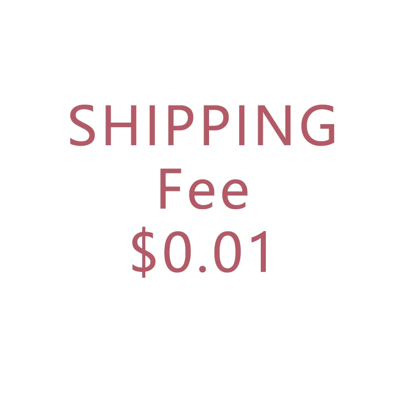 

For Extra Shipping Fee