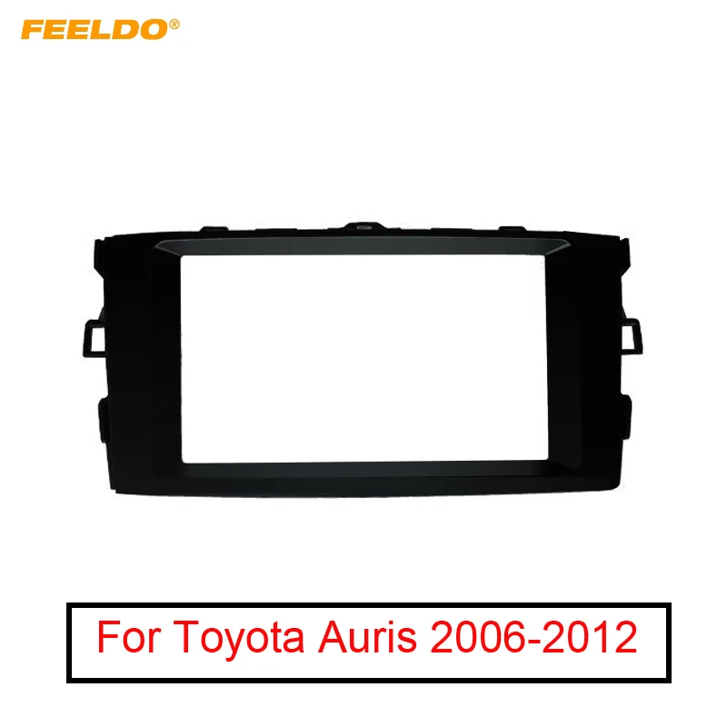 FEELDO Автомобильная фасция рамка адаптер для TOYOTA Auris 2006 2012 Стерео 2DIN пластина