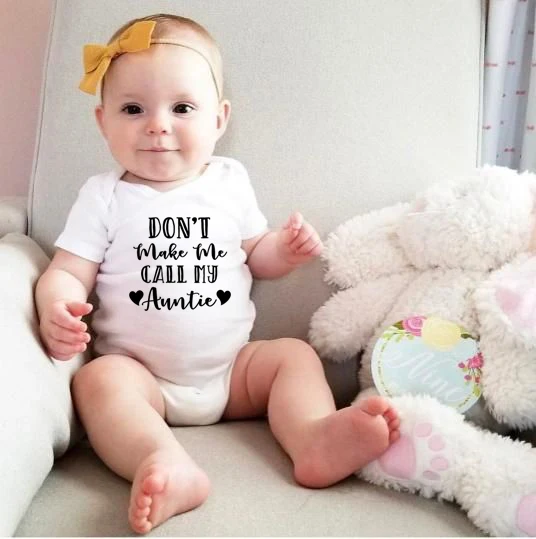 Хлопковый комбинезон для новорожденных «Don't Make Me Call My Auntie», одежда для маленьких мальчиков и девочек с забавным принтом в виде букв, боди, одежда для детей от 0 до 24 месяцев