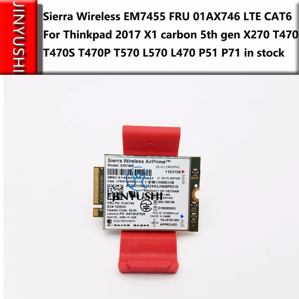 JINYUSHI для Sierra EM7455 FRU 01AX746 LTE CAT6 Thinkpad 2017 X1 carbon 5 го поколения X270 T470 T470S T470P T570 L570 L470 P51 P71| |
