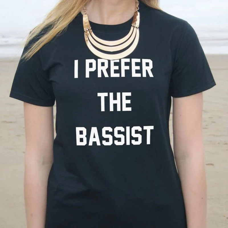 Я предпочитаю басистка ударник Groupie хипстерская футболка с буквенным принтом